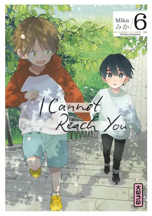 I Cannot Reach You, tome 6