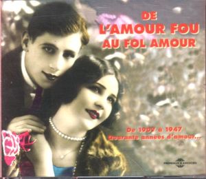 De l’amour fou au fol amour: De 1907 à 1947. Quarante années d’amour…