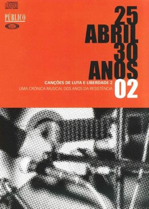 25 Abril 30 Anos - Canções de Luta e Liberdade 2