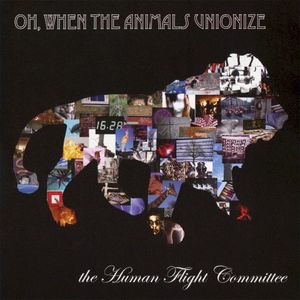 Oh, When The Animals Unionize