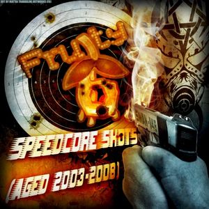 Speedcore Shots (Aged 2003-2008)