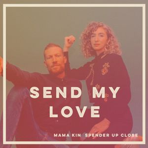 Send My Love (Up Close version) (Single)