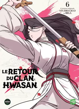Le Retour du clan Hwasan, tome 6