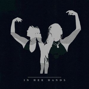 In Her Hands (You'll Never Be Free) (Single)