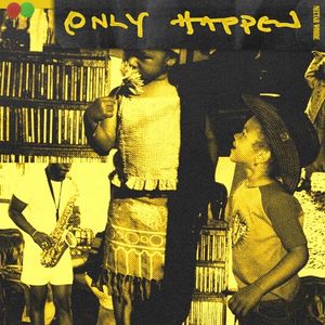 Only Happen (Single)