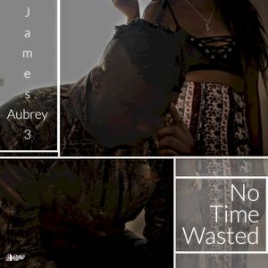 No Time Wasted (Single)