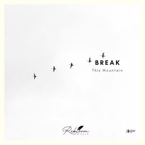 Break This Mountain (Single)