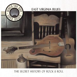 When the Sun Goes Down, Volume 10: East Virginia Blues