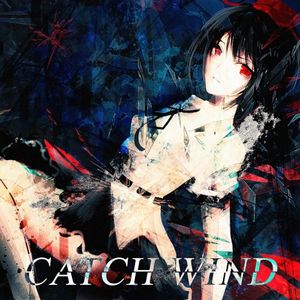 Catch Wind (Single)