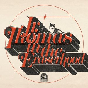Jr. Thomas in the Eraserhood