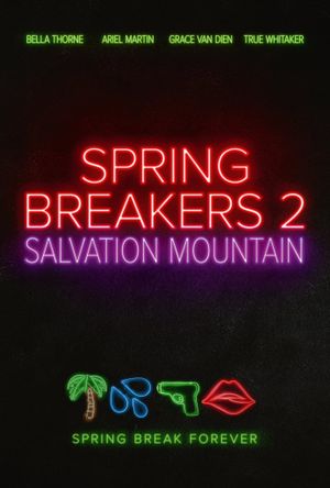 Spring Breakers 2: Salvation Mountain