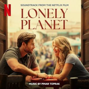 Lonely Planet: Soundtrack from the Netflix Film (OST)