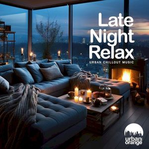 Late Night Relax: Urban Chillout Music