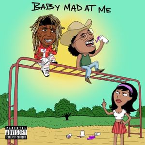 Baby Mad At Me (feat. Lil Wayne) (Single)