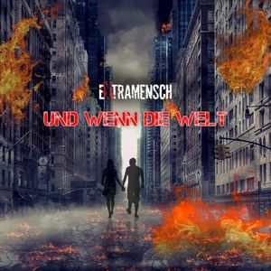 Und wenn die Welt (Single)