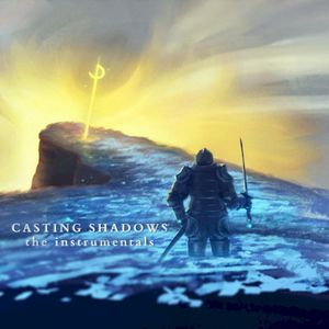 Casting Shadows: The Instrumentals