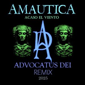 Acaso El Viento (Advocatus Dei remix)