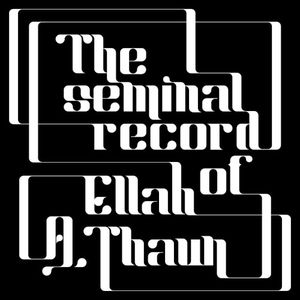 The Seminal Record of Ellah A.Thaun