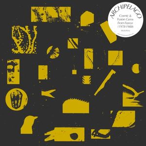 Archipelago: Cosmic Fusion Gems From France (1978–1988)