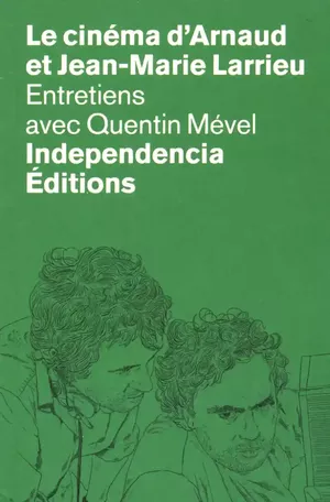 Le cinéma d'Arnaud et Jean-Marie Larrieu