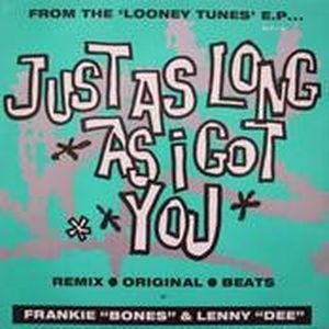 Just As Long As I Got You (Single)