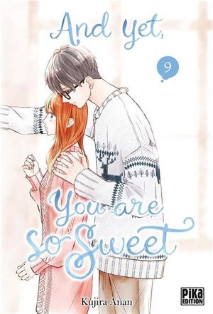 And Yet, You Are So Sweet, tome 9