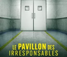 image-https://media.senscritique.com/media/000022856655/0/le_pavillon_des_irresponsables.webp