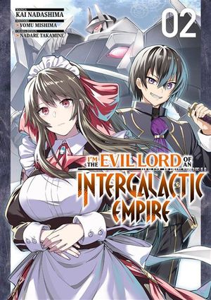 I'm the Evil Lord of an Intergalactic Empire, tome 2