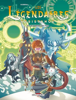 Le Dernier des Fils - Les Légendaires - Résistance, tome 5