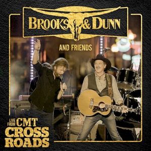 Brooks & Dunn and Friends - Live from CMT Crossroads (Live)