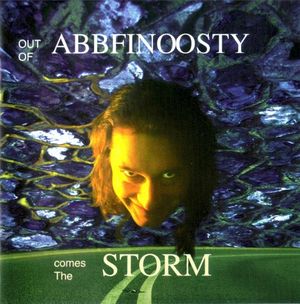 Out Of Abbfinoosty Comes The Storm