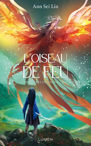 Les monstres de papier, tome 2 : l'oiseau de feu