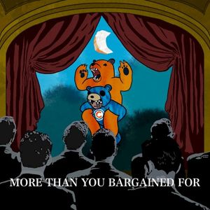 More Than You Bargained For