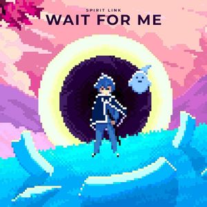Wait For Me (Single)