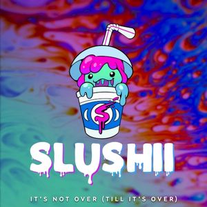 It’s Not Over (Till It’s Over) (Single)