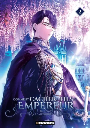 Comment cacher le fils de l'empereur, tome 2