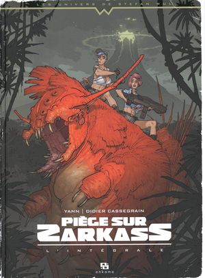 Piège sur Zarkass : Intégrale