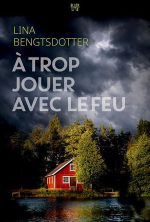 À trop jouer avec le feu