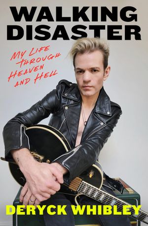 Walking Disaster : My Life Through Heaven and Hell