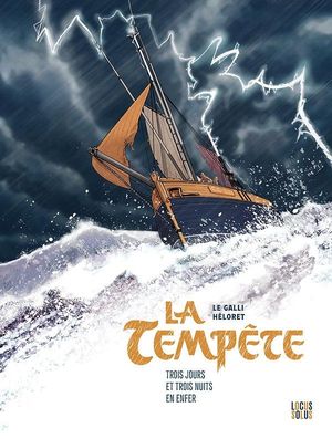 La tempête : trois jours et trois nuits en enfer