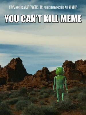 You Can't Kill Meme