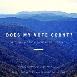 Does My Vote Count?: Original Motion Picture Soundtrack (OST)