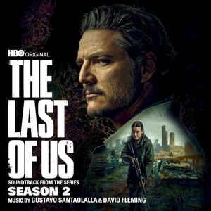 The Last of Us: Season 2 (Soundtrack from the HBO Original Series) (OST)