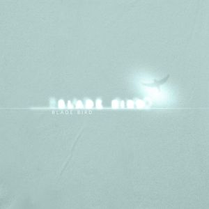 blade bird (Single)
