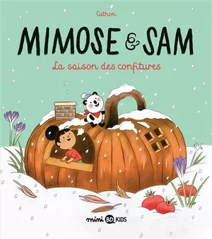 La Saison des confitures - Mimose et Sam, tome 4