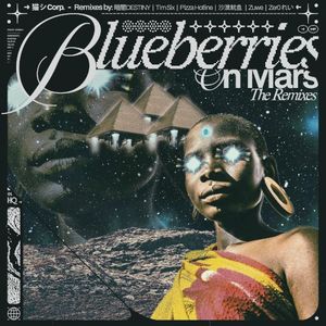 Blueberries on Mars: The Remixes