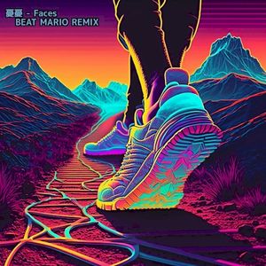 Faces (BEAT MARIO remix) (Single)