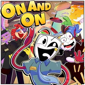 ON AND ON (The Amazing Digital Circus Song) (Single)