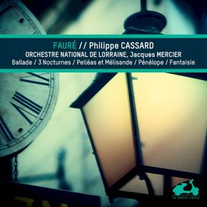 Ballade / 3 Nocturnes / Pélleas et Mélisande / Pénélope / Fantaisie