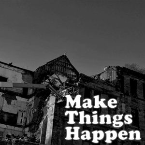 Make Things Happen (Single)